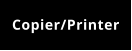 Copier/Printer